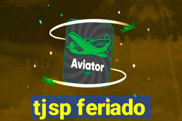 tjsp feriado